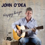 John O'Dea - Happy Days (2016)