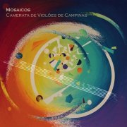 Camerata de Violoes de Campinas - Mosaicos (2019)