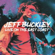 Jeff Buckley - Live on the East Coast (2024)