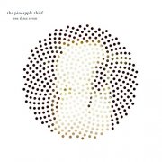 The Pineapple Thief - One Three Seven (Remastered) (2002)