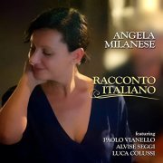 Angela Milanese - Racconto italiano (feat. Paolo Vianello, Alvise Seggi & Luca Colussi) (2021)