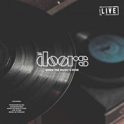 The Doors - When The Music's Over (Live) (2019)