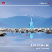 Felix Vogelsang - Bach im Spiegel (2023) [Hi-Res]