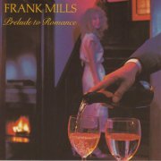 Frank Mills - Prelude to Romance (1981)