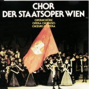 Chor Der Staatsoper Wien - Opernchore / Opera Choruses / Choeurs D'Opéra (1991)