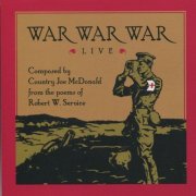 Country Joe McDonald - War War War Live (2008)