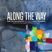 Sam Taylor Quartet - Along the Way (2017)