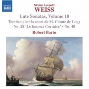 Robert Barto - Weiss, S.L.: Lute Sonatas, Vol. 10 (2010)