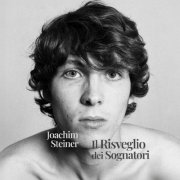 Joachim Steiner - Il risveglio dei sognatori (2025) Hi-Res