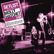 Molly Hatchet - Setlist: The Very Best Of Molly Hatchet LIVE (2012)
