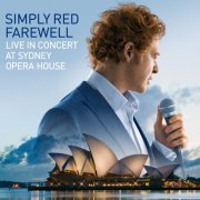 Simply Red - Farewell: Live in Concert at Sydney Opera House (2011)