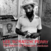 Lee Perry - The Return of Pipecock Jackxon (2011)