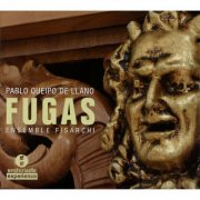 Daniele del Lungo, Ensemble Fisarchi di Firenze - Llano: 25 Fugas a cuatro voces (2013)