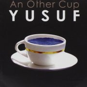 Yusuf / Cat Stevens - An Other Cup (2006)