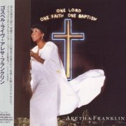 Aretha Franklin - One Lord, One Faith, One Baptism (1987) [1994] CD-Rip