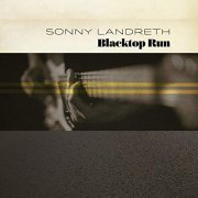 Sonny Landreth - Blacktop Run (2020) [Hi-Res]