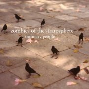 Zombies Of The Stratosphere - Ordinary People (2010)