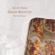 Trio Van Hengel - Eberl: Grand Sextetto (2011)