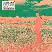 Raffy Bushman - Beginner's Mind (2021) Hi Res