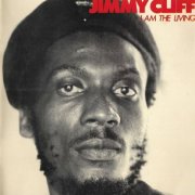 Jimmy Cliff - I Am The Living (1980)
