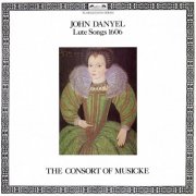 The Consort of Musicke & Anthony Rooley - Danyel: Lute Songs (1606) (1979/2025)