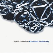 Mystic Diversions - Beneath Another Sky (2002)