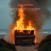 Jeancristophe - Que sombrent les hommes (2025) Hi-Res