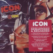 Icon - Night Of The Crime (1985) [2009 Rock Candy Remastered]