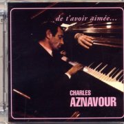 Charles Aznavour - De T’avoir Aimée… (1966/2004) [SACD]