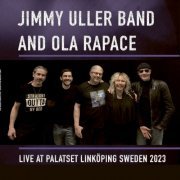 Jimmy Uller Band & Ola Rapace - Jimmy Uller And Ola Rapace Live (2023) [Hi-Res]