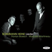 Florian Boesch, Malcolm Martineau - Schumann: Heine Lieder - Liederkreis, Op. 24, etc. (2009)