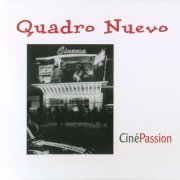 Quadro Nuevo - CinePassion (2002) FLAC