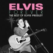 Elvis Presley - Elvis Forever: The Best of Elvis Presley (2017) [Hi-Res]