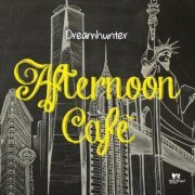 Dreamhunter - Afternoon Cafè (2017)