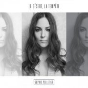 Sophie Pelletier - Le désert, la tempête (2015)