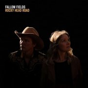 Fallow Fields - Rocky Head Road (2024) [Hi-Res]