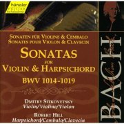Dmitry Sitkovetsky, Robert Hill - Bach, J.S.: Sonatas for Violin and Harpsichord, Bwv 1014-1019 (2000)
