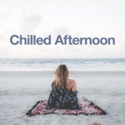 VA - Chilled Afternoon (2020)