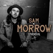 Sam Morrow - Ephemeral (2014) [Hi-Res]