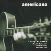 Larry Koonse, Scott Colley, Kendall Kay, David Roitstein - Americana (2001)