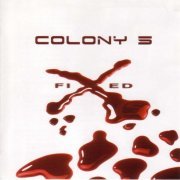 Colony 5 - Fixed (2005)