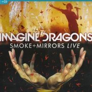 Imagine Dragons - Smoke + Mirrors, Live (2015)