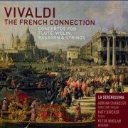 Katy Bircher, Peter Whelan, Adrian Chandler - Vivaldi: The French Connection, Vol. 1: Concertos for flute, violin, bassoon & strings (2009) CD-Rip