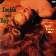 Jackie And Roy - Jazz Classics By Charlie Ventura's Band (2000)