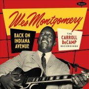 Wes Montgomery - Back on Indiana Avenue: The Carroll DeCamp Recordings (2019) [CD-Rip]