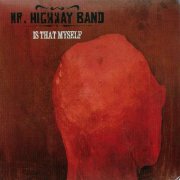 Mr. Highway Band - Is That Myself (2012)
