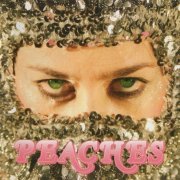 Peaches - Impeach My Bush (2006) [CD-Rip]