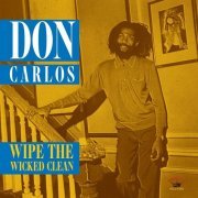 Don Carlos - Wipe The Wicked Clean (2014)