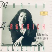 Martha Argerich - Collection, Solo Works: Chopin,  Bach (1994)