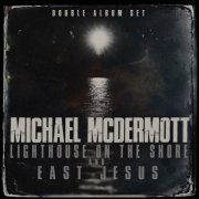 Michael McDermott - Lighthouse On The Shore / East Jesus (2024) [Hi-Res]